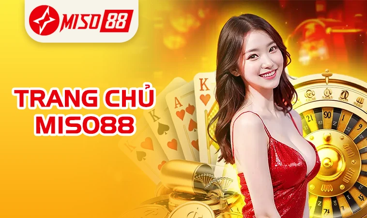 Trang chủ 30 Nhà Cái Miso88 - Trang Chủ Cá Cược Online Hàng Đầu Hiện Nay